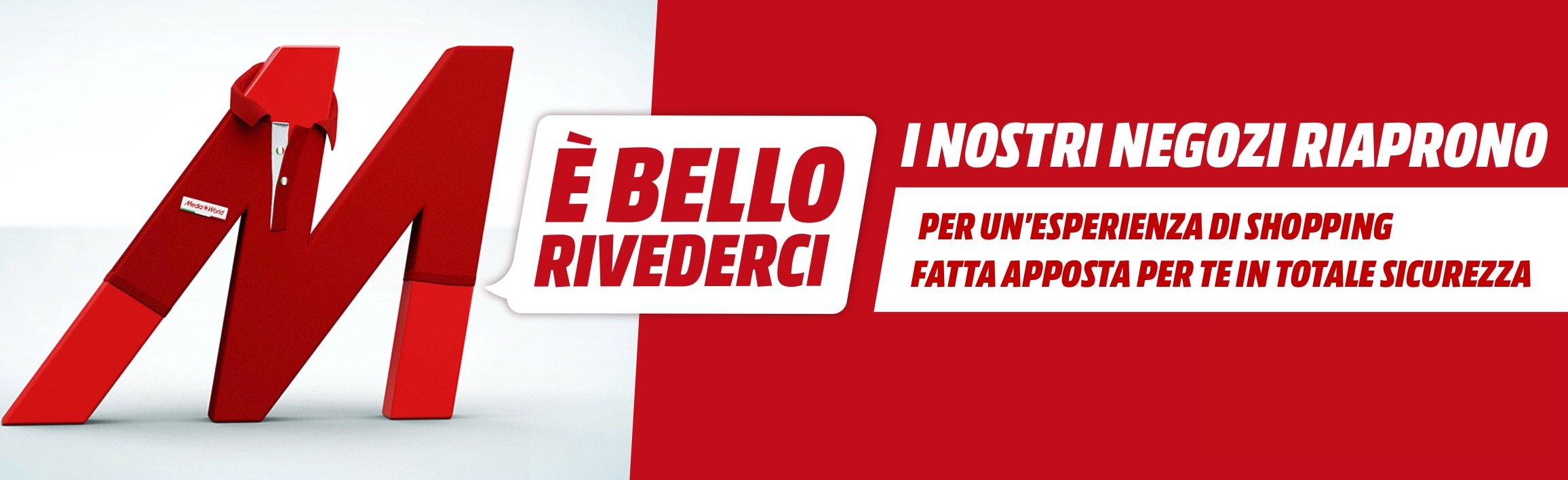 MEDIAWORLD REOPENS ITS STORES THROUGHOUT ITALY. THE TV AD DEDICATED TO GETTING BACK TO WORK “È BELLO RIVEDERCI” (“NICE TO SEE YOU AGAIN”) CREATED BY ARMANDO TESTA